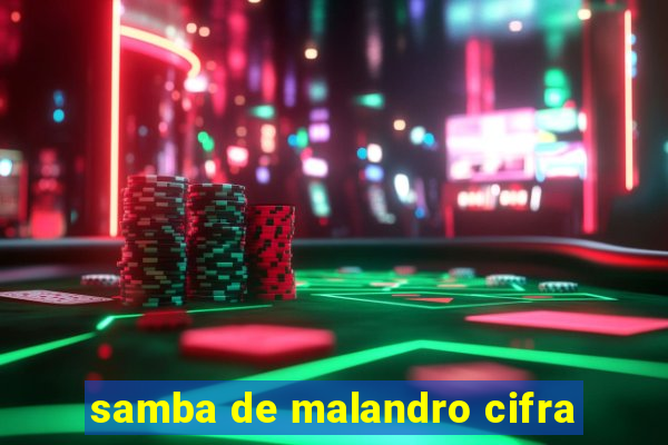 samba de malandro cifra